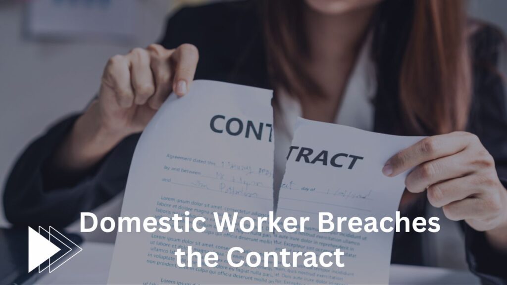 Domestic Worker Breaches the Contract